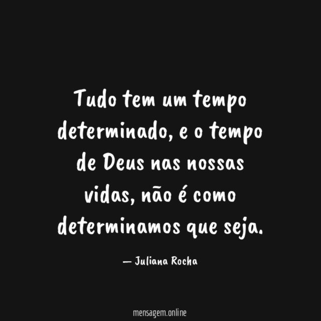 Tudo tem um tempo determinado