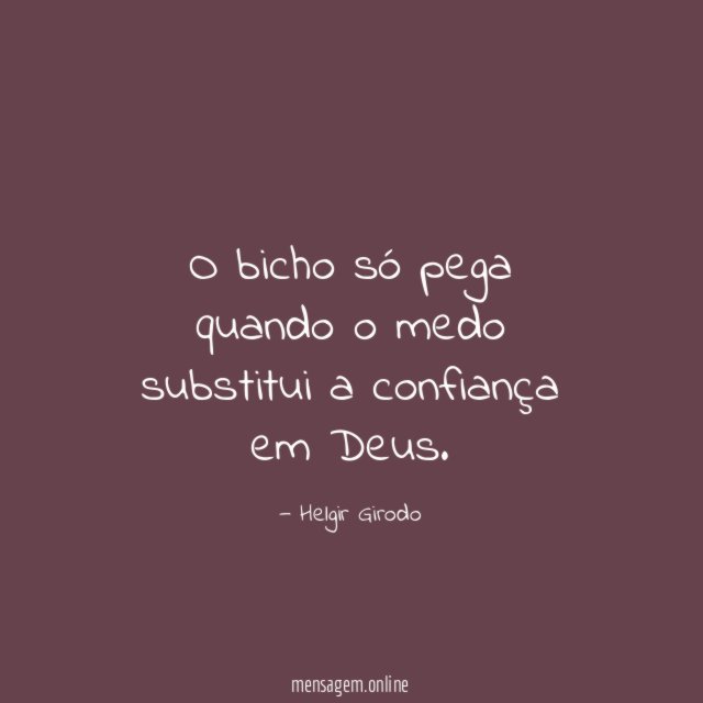 O bicho só pega quando o medo substitui