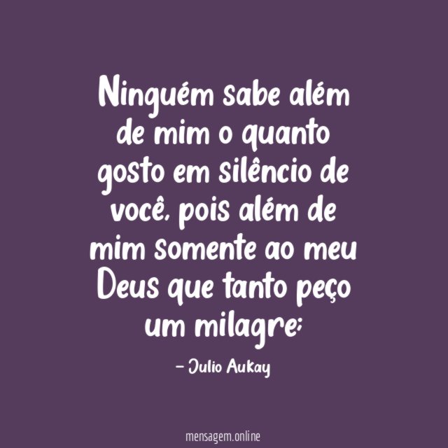 Ninguém sabe além de mim o quanto gosto