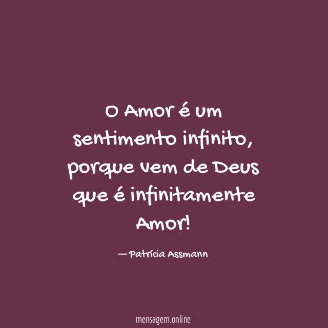 O Amor é um sentimento infinito