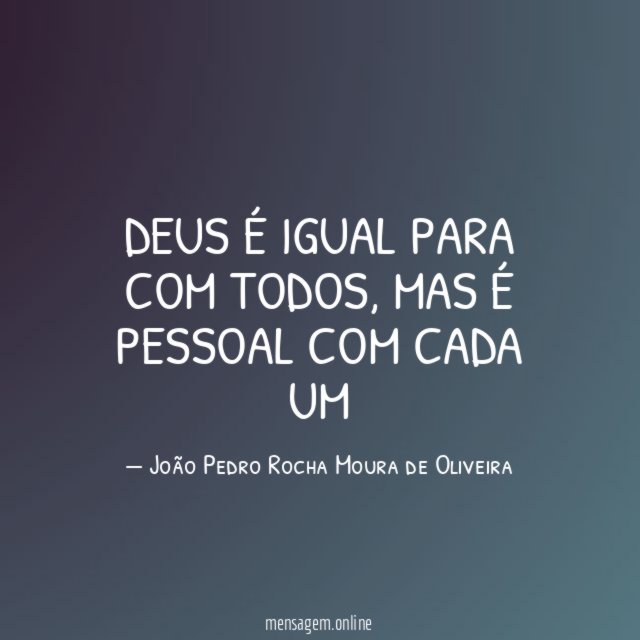 Deus é igual para com todos
