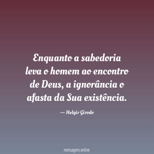 Enquanto a sabedoria leva o homem ao encontro de Deus