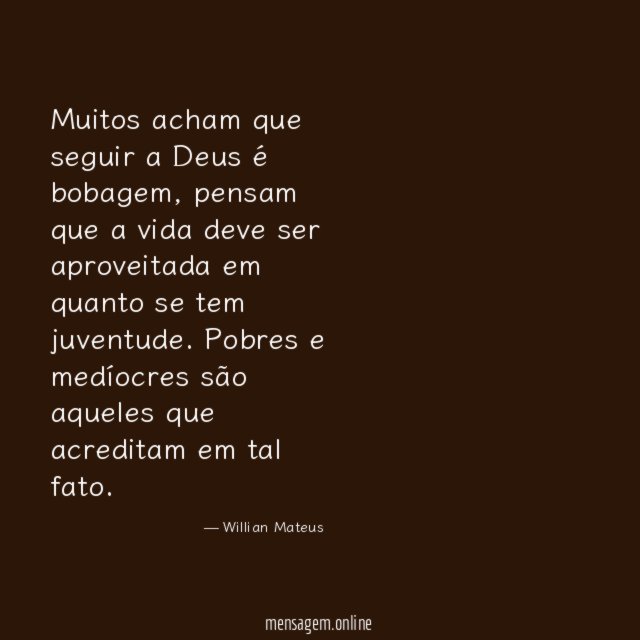 Muitos acham que seguir a Deus é bobagem