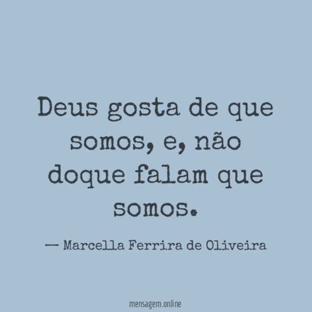 Deus gosta de que somos