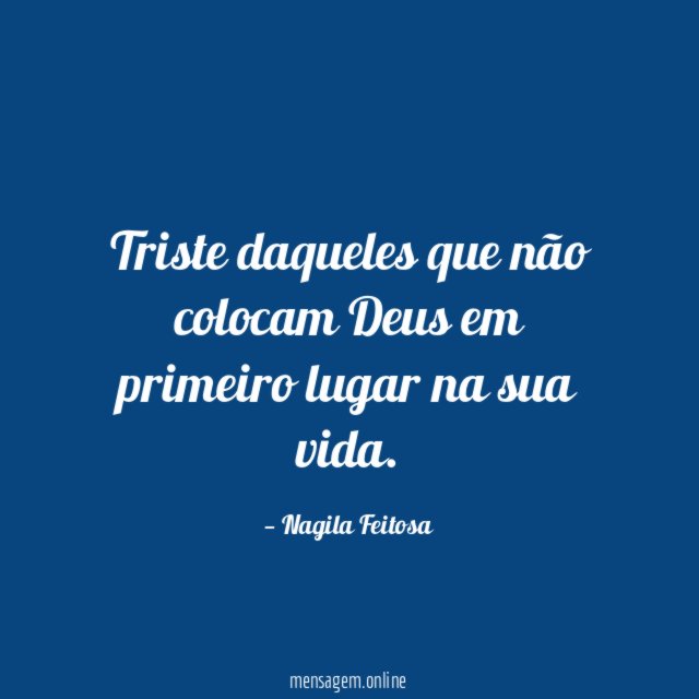 Triste daqueles que não colocam Deus em primeiro