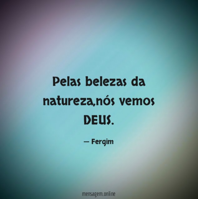 Pelas belezas da natureza