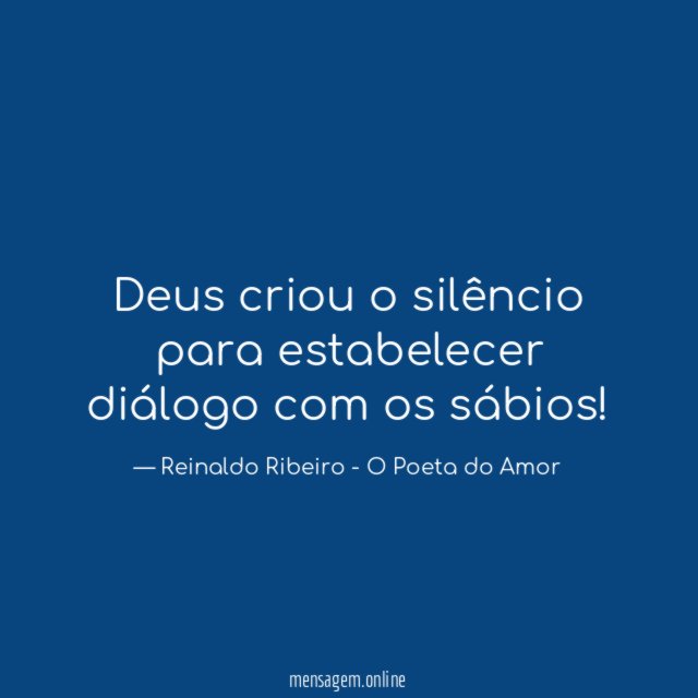 Deus criou o silêncio para estabelecer diálogo com