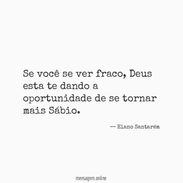 Se você se ver fraco