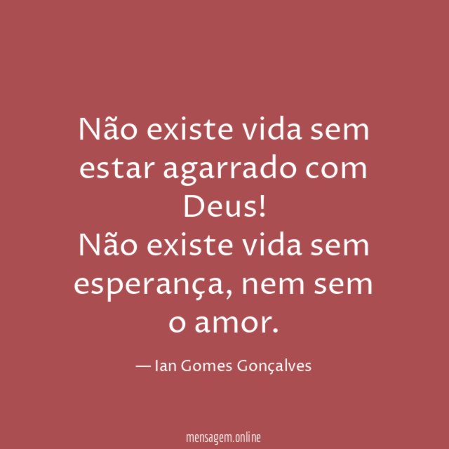 Não existe vida sem estar agarrado com Deus