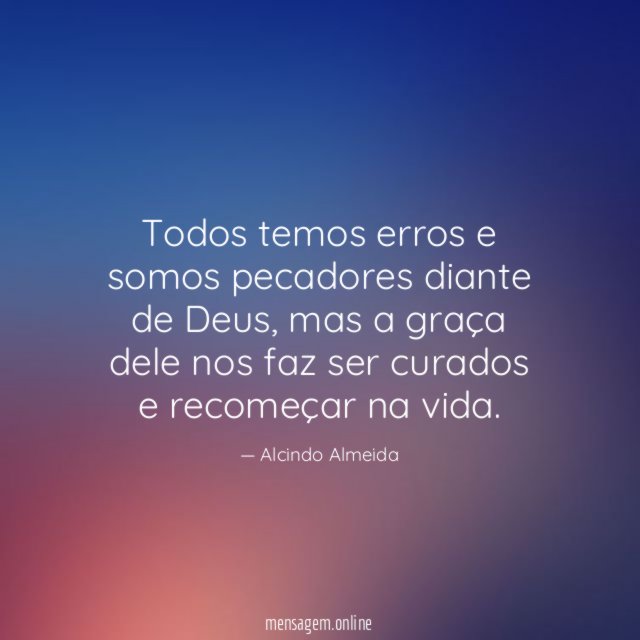 Todos temos erros e somos pecadores diante de Deus