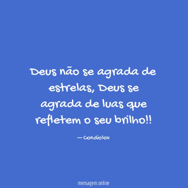 Deus não se agrada de estrelas