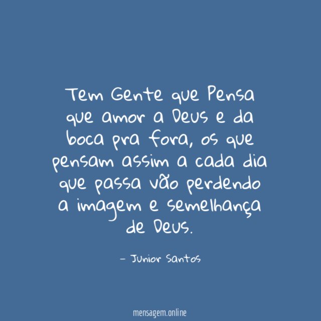 Tem Gente que Pensa que amor a Deus