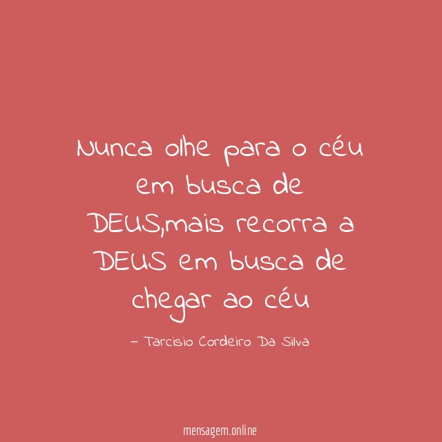 Nunca olhe para o céu em busca de DEUS