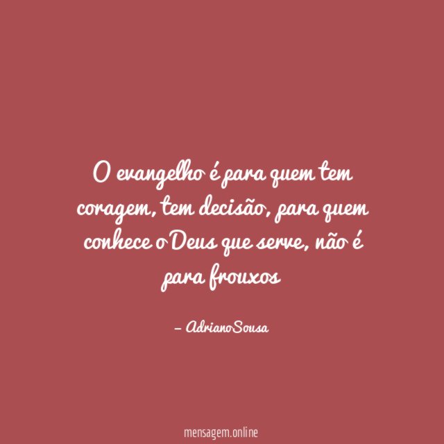 O evangelho é para quem tem coragem