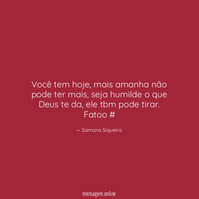Você tem hoje