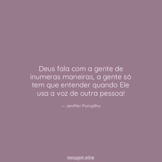 Deus fala com a gente de inumeras maneiras