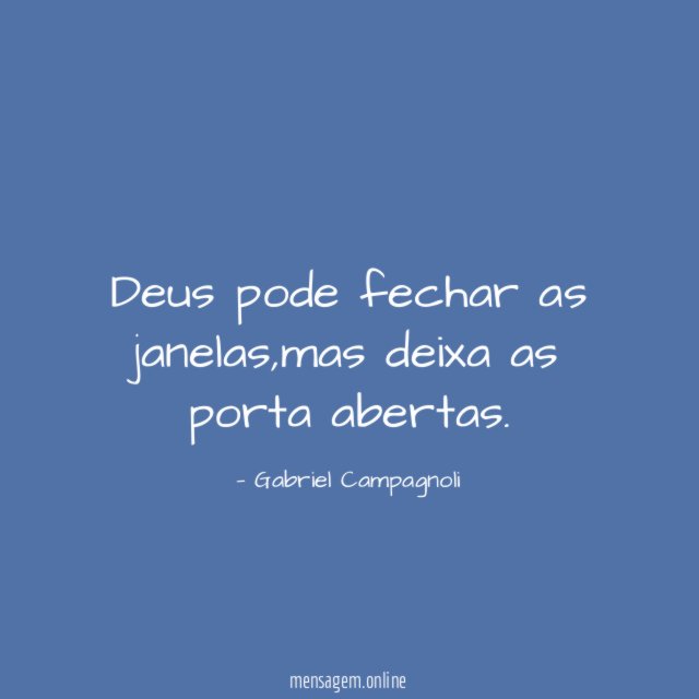 Deus pode fechar as janelas
