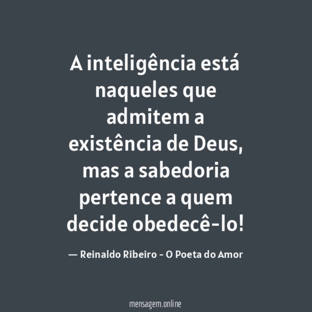 A inteligência está naqueles que admitem a existência de Deus
