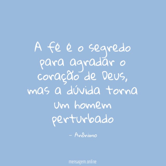 A fé é o segredo para agradar o coração de Deus