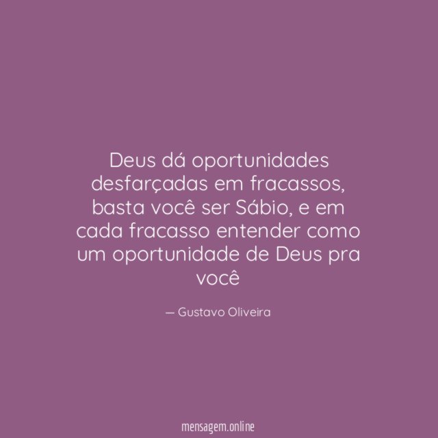 Deus dá oportunidades desfarçadas em fracassos