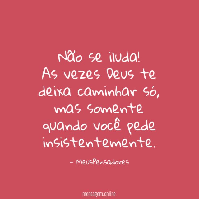 Não se iluda