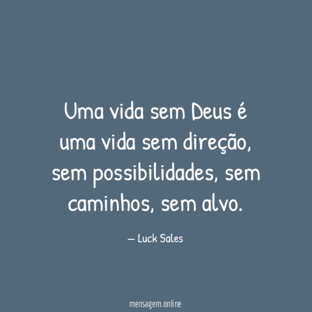 Uma vida sem Deus é uma vida sem direção