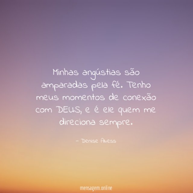 Minhas angústias são amparadas pela fé