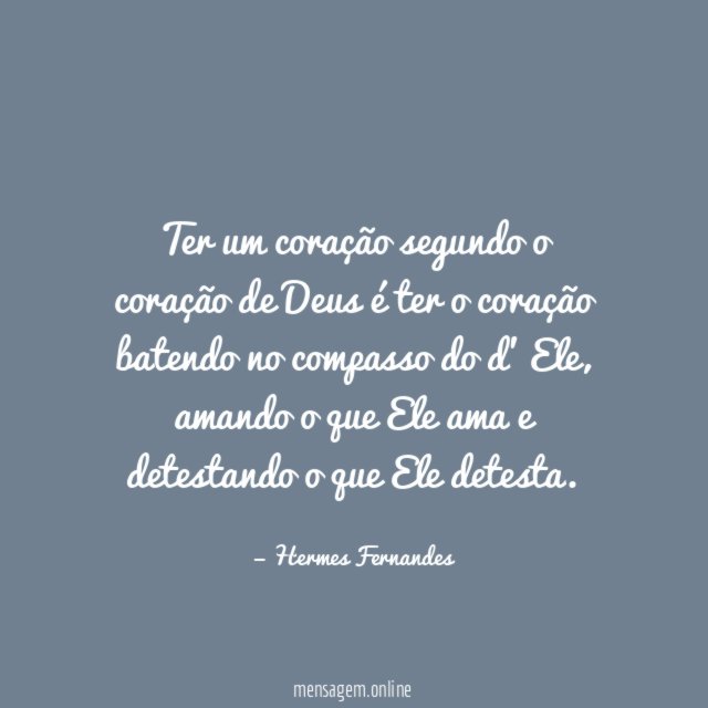 Ter um coração segundo o coração de Deus