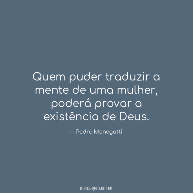 Quem puder traduzir a mente de uma mulher