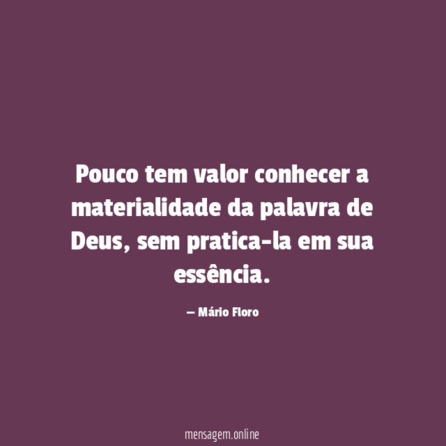 Pouco tem valor conhecer a materialidade da palavra de Deus