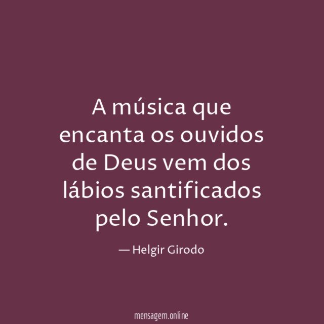 A música que encanta os ouvidos de Deus