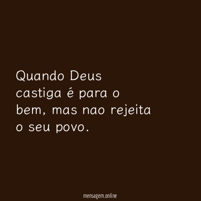 Quando Deus castiga é para o bem