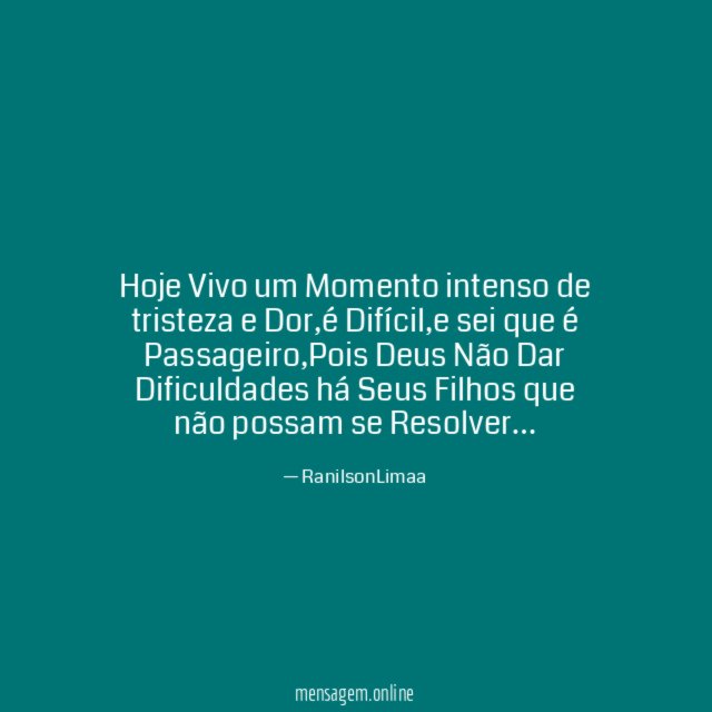 Hoje Vivo um Momento intenso de tristeza e Dor