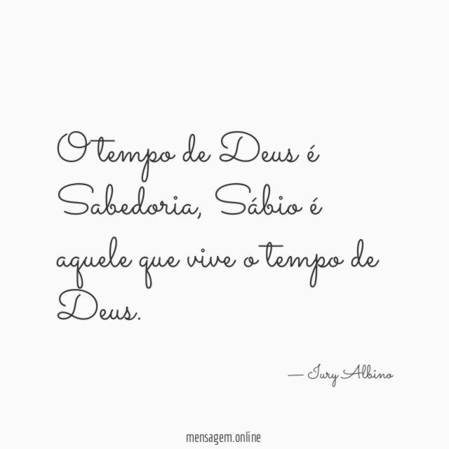 O tempo de Deus é Sabedoria