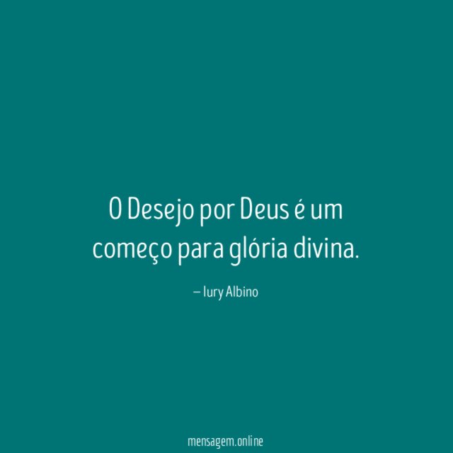 O Desejo por Deus é um começo para glória divina