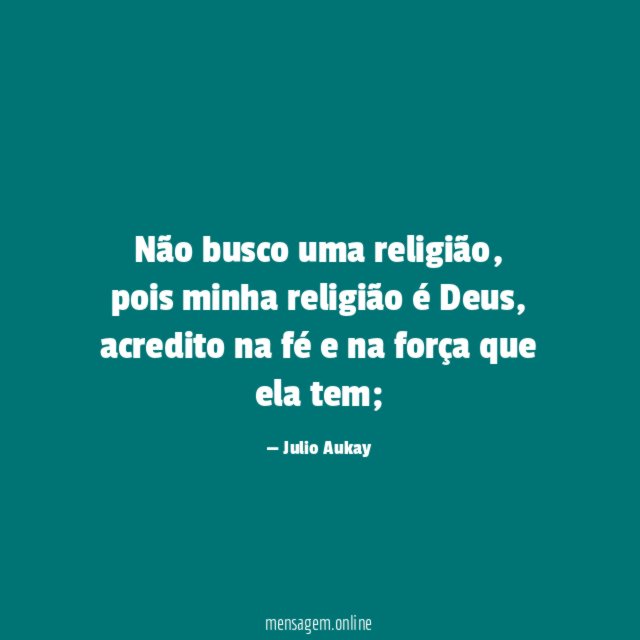 Não busco uma religião