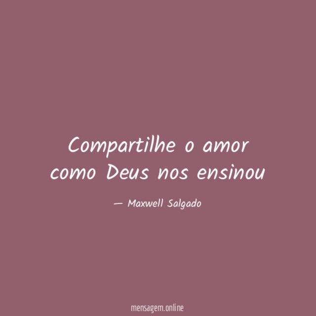 Compartilhe o amor como Deus nos ensinou
