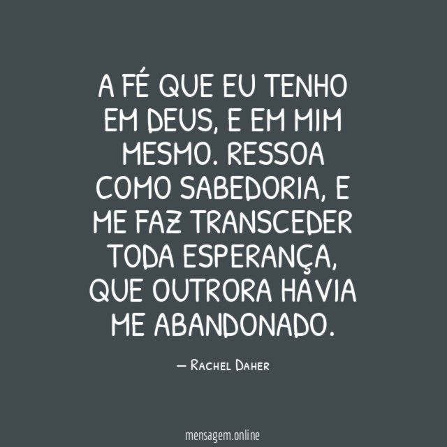 A Fé que eu tenho em Deus