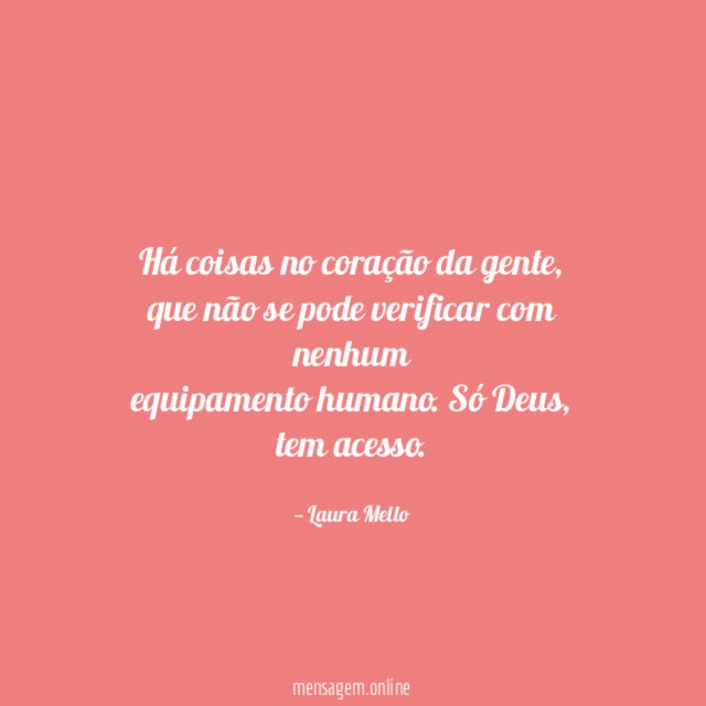 Há coisas no coração da gente