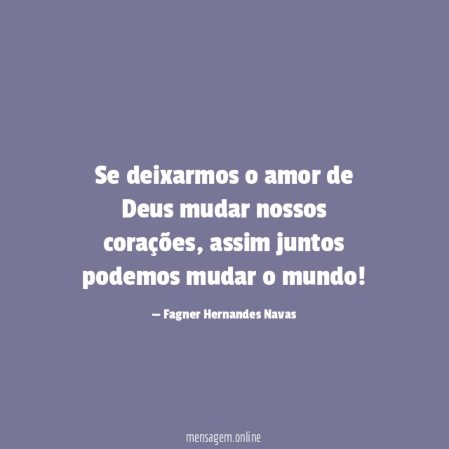Se deixarmos o amor de Deus mudar nossos corações