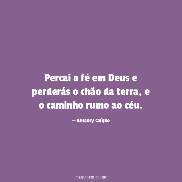 Percai a fé em Deus e perderás