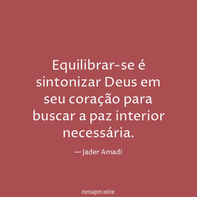 Equilibrar-se é sintonizar Deus em seu coração para