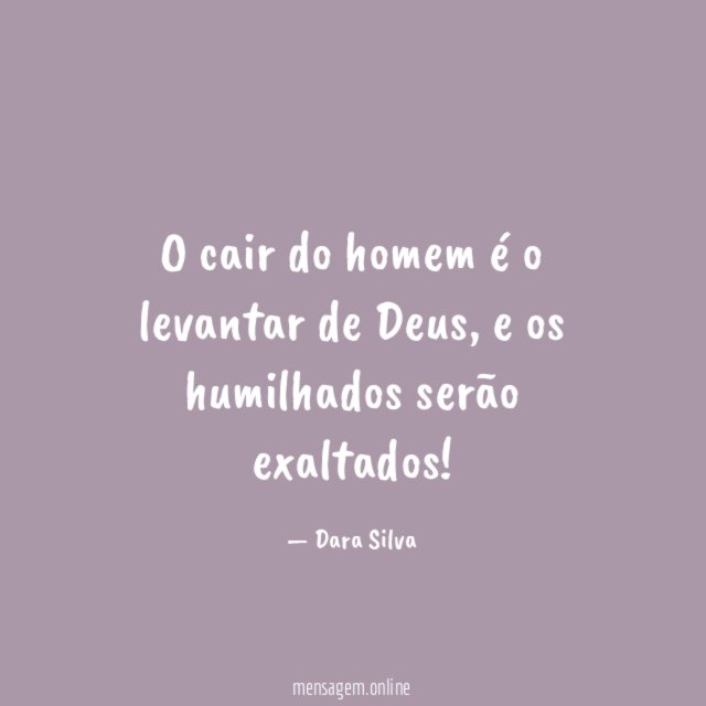 O cair do homem é o levantar de Deus