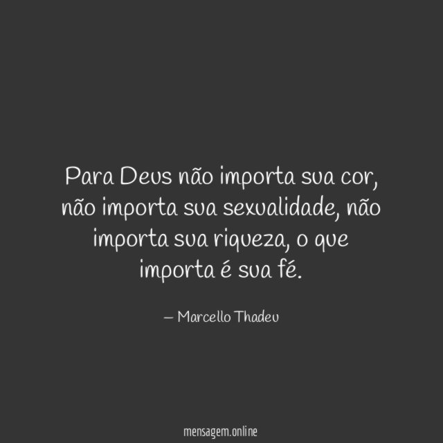 Para Deus não importa sua cor