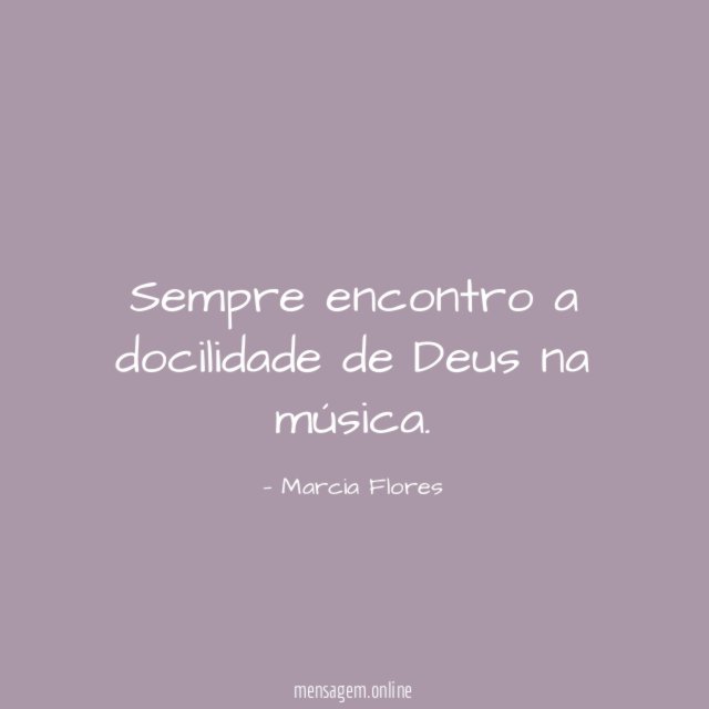 Sempre encontro a docilidade de Deus na música