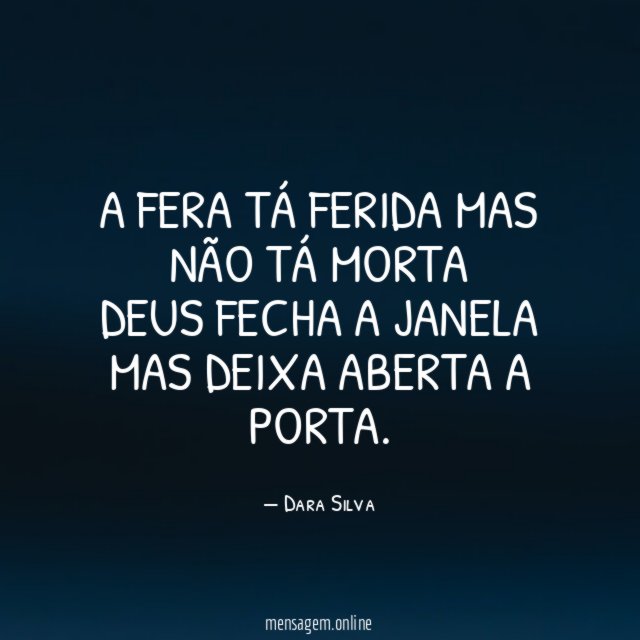 A fera tá ferida mas não tá morta Deus