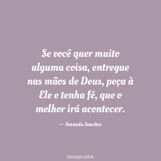 Se você quer muito alguma coisa