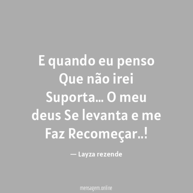 E quando eu penso Que não irei Suporta