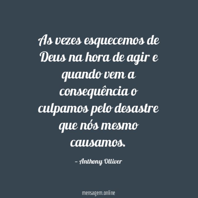 As vezes esquecemos de Deus na hora de