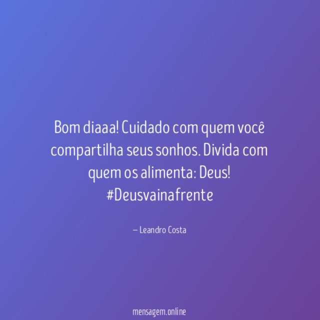Bom diaaa
